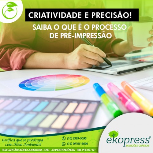 Criatividade e precisão! Saiba o que é o processo de pré-impressão