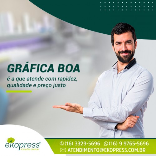 Gráfica boa é a que atende com rapidez, qualidade e preço justo