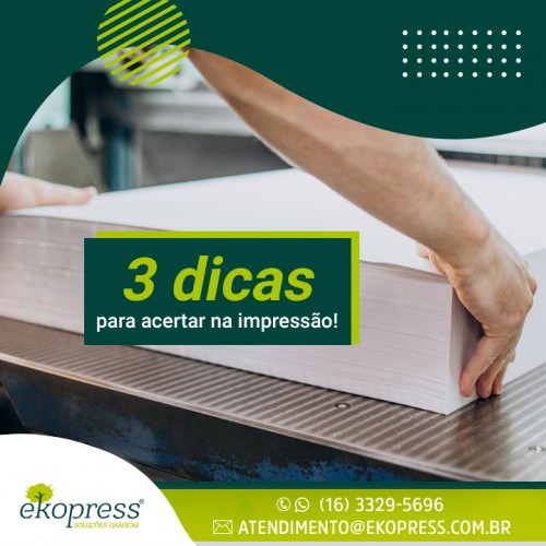 3 dicas para acertar na impressão!