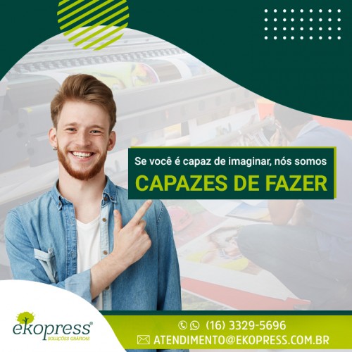 Se você é capaz de imaginar, nós somos capazes de fazer!