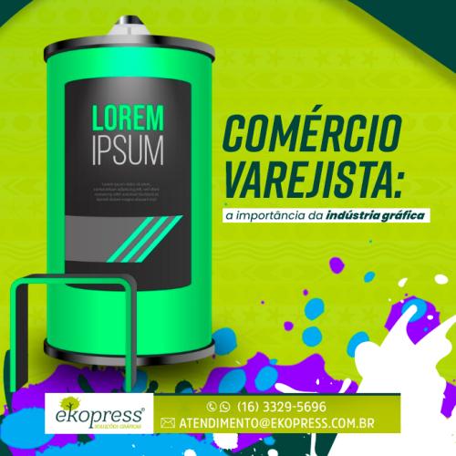 Comércio varejista: a importância da indústria gráfica